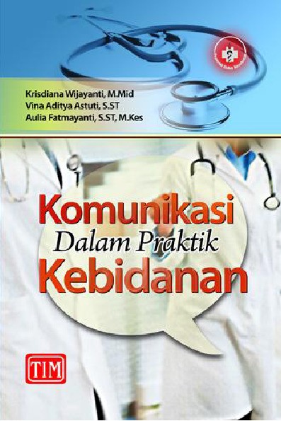 Komunikasi dalam Praktik Kebidanan